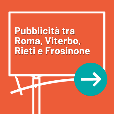 Impianti pubblicità affissione Wayap tra Roma Viterbo Rieti e Frosinone